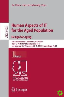 Human Aspects of IT for the Aged Population. Design for Aging
