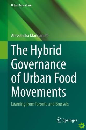 Hybrid Governance of Urban Food Movements