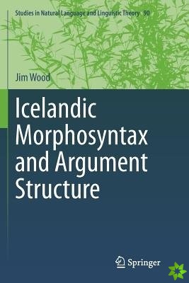 Icelandic Morphosyntax and Argument Structure