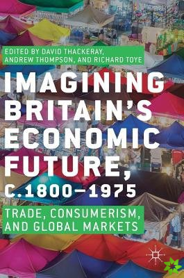 Imagining Britain's Economic Future, c.1800-1975