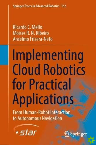 Implementing Cloud Robotics for Practical Applications