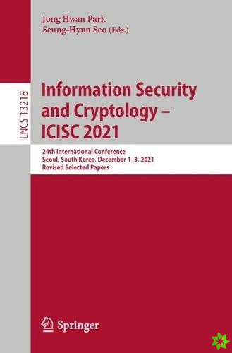 Information Security and Cryptology  ICISC 2021