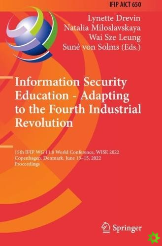 Information Security Education - Adapting to the Fourth Industrial Revolution