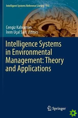 Intelligence Systems in Environmental Management: Theory and Applications