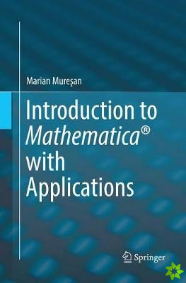 Introduction to Mathematica (R) with Applications