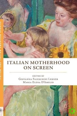 Italian Motherhood on Screen