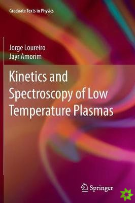 Kinetics and Spectroscopy of Low Temperature Plasmas