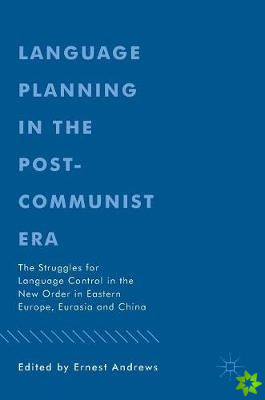 Language Planning in the Post-Communist Era