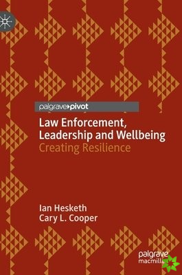 Law Enforcement, Leadership and Wellbeing