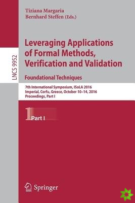 Leveraging Applications of Formal Methods, Verification and Validation: Foundational Techniques