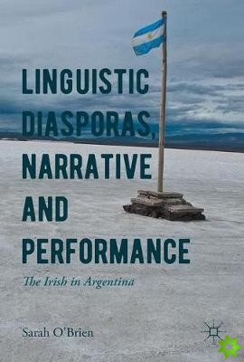 Linguistic Diasporas, Narrative and Performance