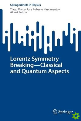 Lorentz Symmetry BreakingClassical and Quantum Aspects