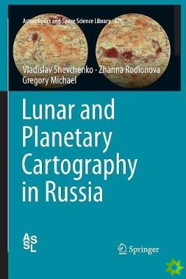 Lunar and Planetary Cartography in Russia