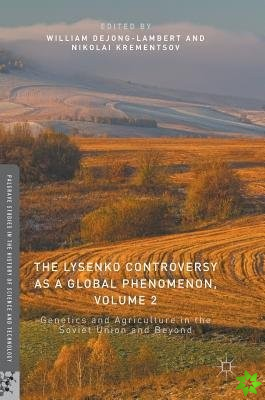 Lysenko Controversy as a Global Phenomenon, Volume 2