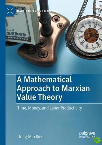 Mathematical Approach to Marxian Value Theory