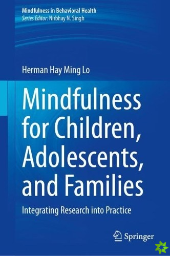 Mindfulness for Children, Adolescents, and Families