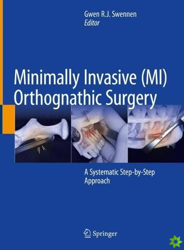 Minimally Invasive (MI) Orthognathic Surgery