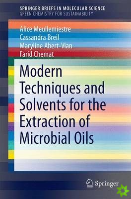 Modern Techniques and Solvents for the Extraction of Microbial Oils
