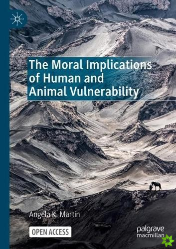 Moral Implications of Human and Animal Vulnerability