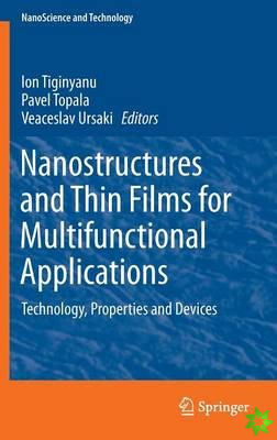 Nanostructures and Thin Films for Multifunctional Applications