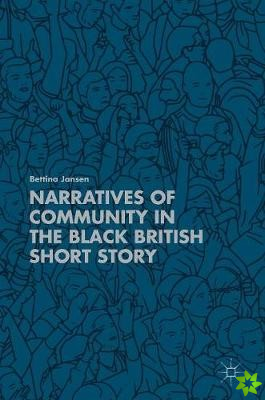 Narratives of Community in the Black British Short Story