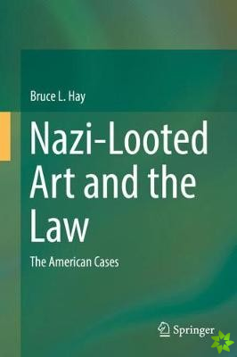 Nazi-Looted Art and the Law