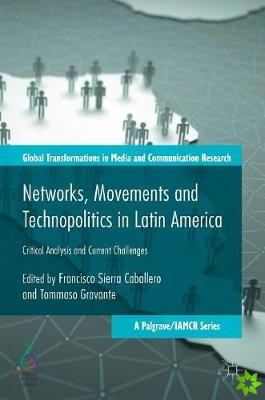 Networks, Movements and Technopolitics in Latin America