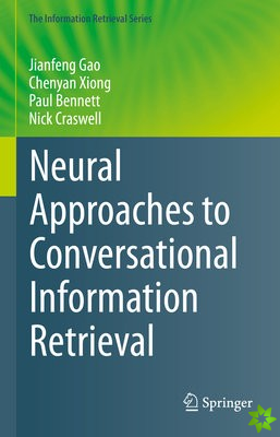 Neural Approaches to Conversational Information Retrieval
