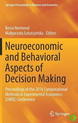 Neuroeconomic and Behavioral Aspects of Decision Making