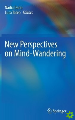 New Perspectives on Mind-Wandering
