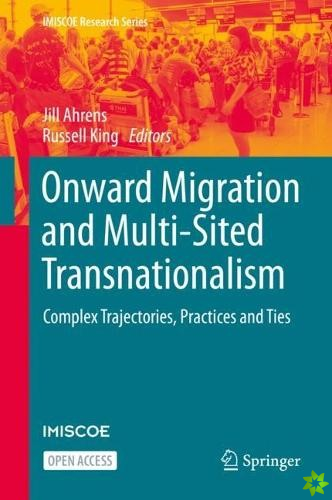 Onward Migration and Multi-Sited Transnationalism
