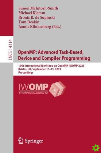 OpenMP: Advanced Task-Based, Device and Compiler Programming