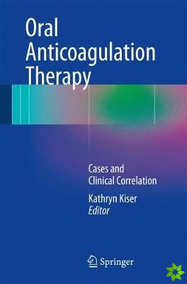 Oral Anticoagulation Therapy