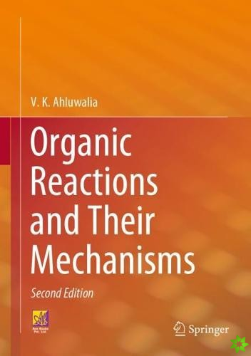 Organic Reactions and Their Mechanisms