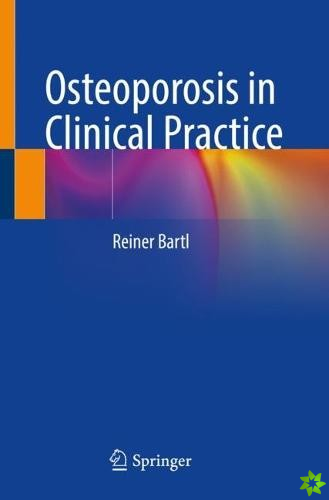 Osteoporosis in Clinical Practice