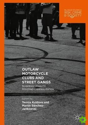 Outlaw Motorcycle Clubs and Street Gangs