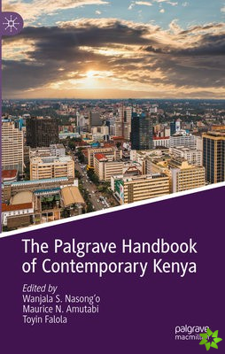 Palgrave Handbook of Contemporary Kenya