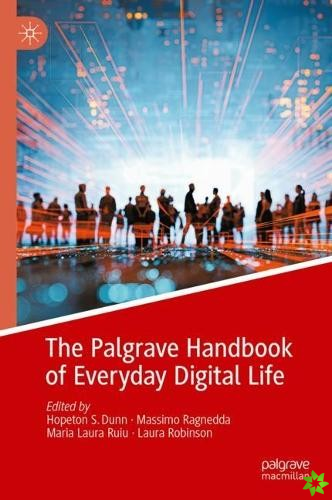 Palgrave Handbook of Everyday Digital Life