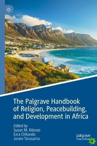 Palgrave Handbook of Religion, Peacebuilding, and Development in Africa