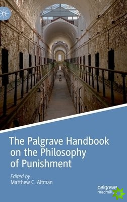 Palgrave Handbook on the Philosophy of Punishment