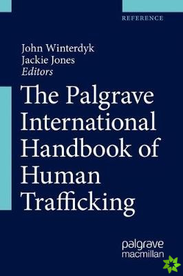 Palgrave International Handbook of Human Trafficking