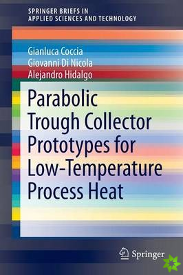 Parabolic Trough Collector Prototypes for Low-Temperature Process Heat