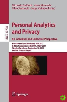Personal Analytics and Privacy. An Individual and Collective Perspective