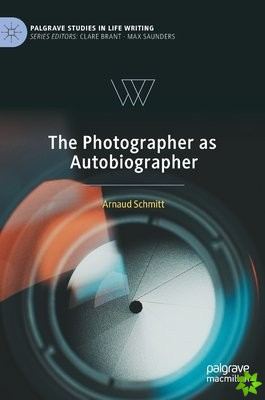 Photographer as Autobiographer