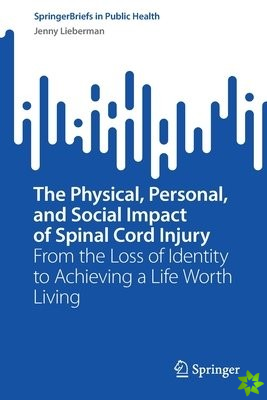 Physical, Personal, and Social Impact of Spinal Cord Injury
