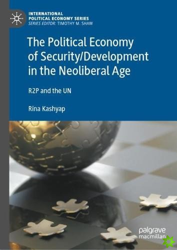 Political Economy of Security/Development in the Neoliberal Age
