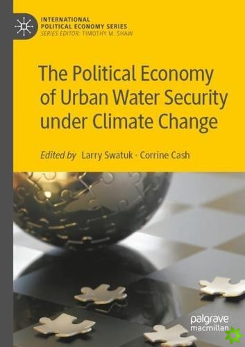 Political Economy of Urban Water Security under Climate Change