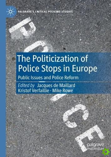 Politicization of Police Stops in Europe