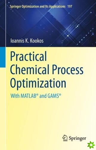 Practical Chemical Process Optimization
