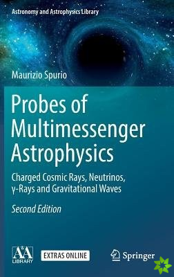 Probes of Multimessenger Astrophysics